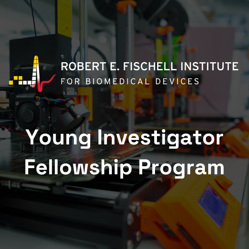 Robert E. Fischell Institute for Biomedical Devices...